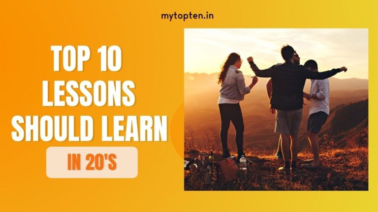 Top 10 Lesson learn in 20's- Mytopten