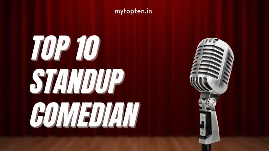 top 10 standup comedian in india