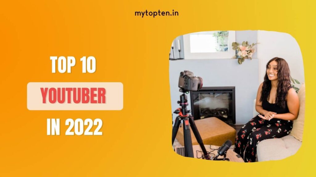 top 10 youtuber in 2022